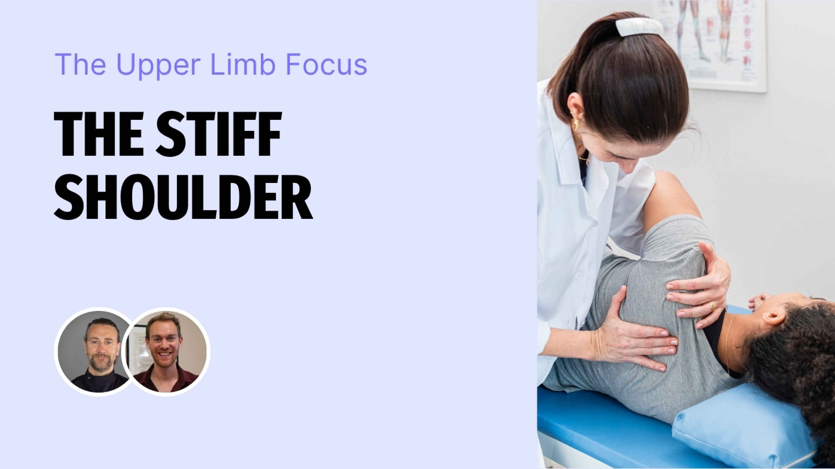 The Upper Limb Focus: The Stiff Shoulder