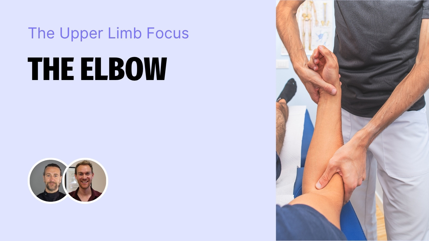 The Upper Limb Focus: The Elbow